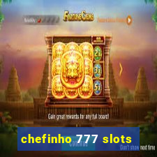 chefinho 777 slots